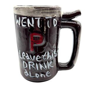 Vtg Ceramic Beer Mug "Whistle For Your Beer & Went To P Leave This Drink Alone"